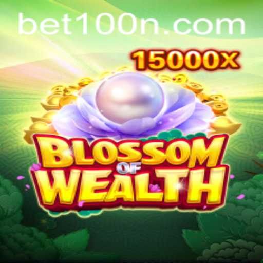 BlossomofWealth: An Engaging Adventure into Virtual Riches with BET 100 Mechanics