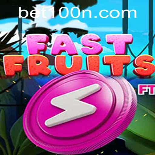 FastFruits: A Thrilling Adventure with BET 100