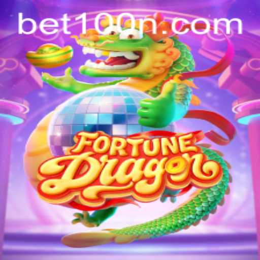 Explore the Exciting World of FortuneDragon with BET 100
