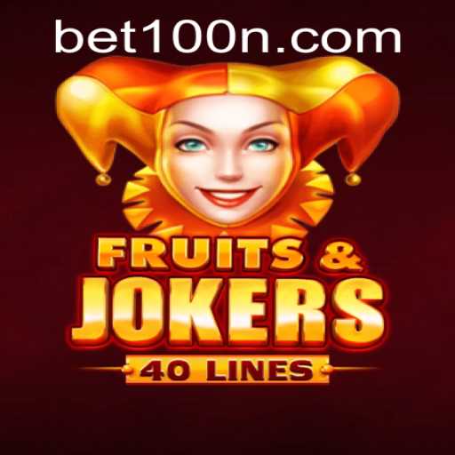 Unveiling the Excitement of FruitsAndJokers40 and the Thrill of BET 100